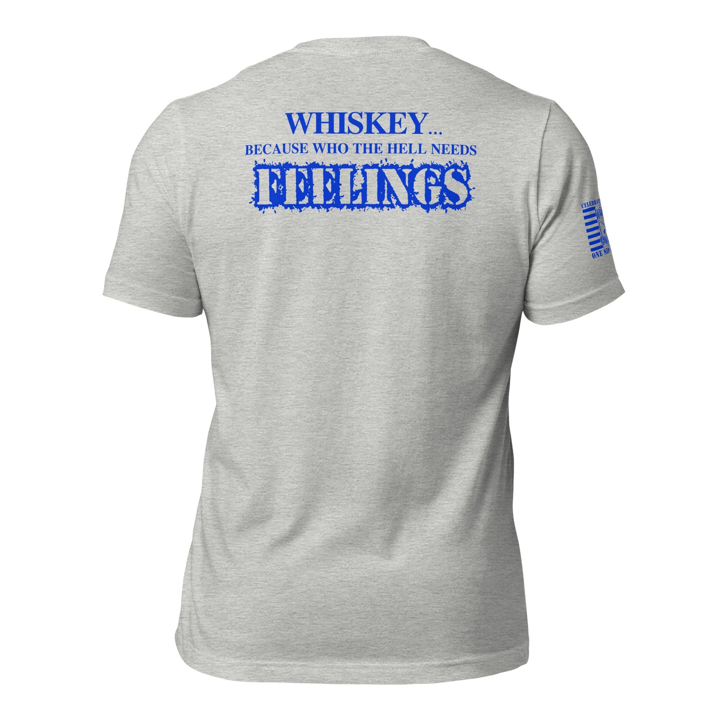 Who The Hell Needs Feelings T-shirt