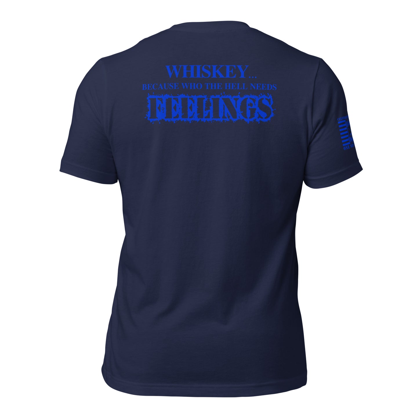 Who The Hell Needs Feelings T-shirt