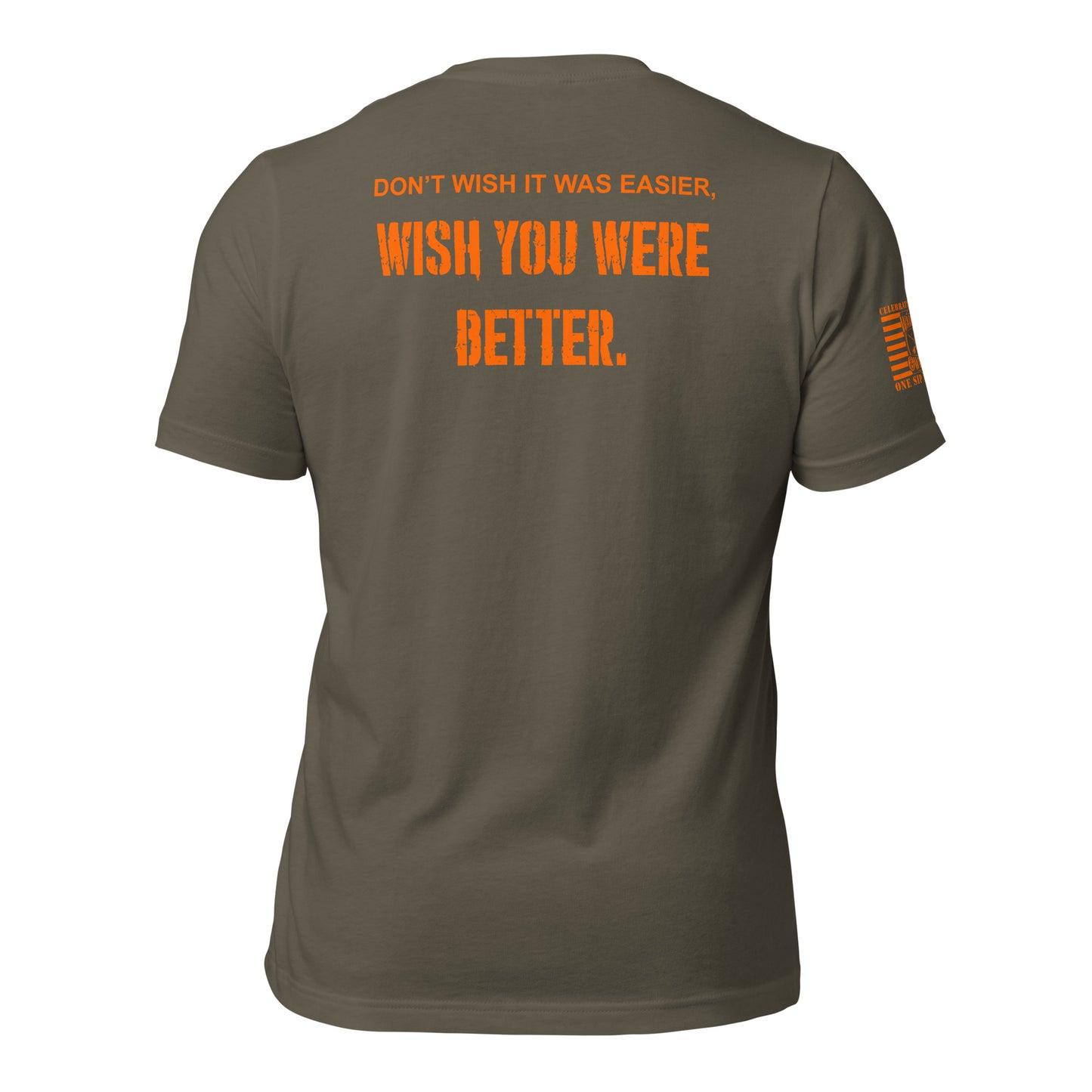 Don't Wish It Was Easier T-shirt