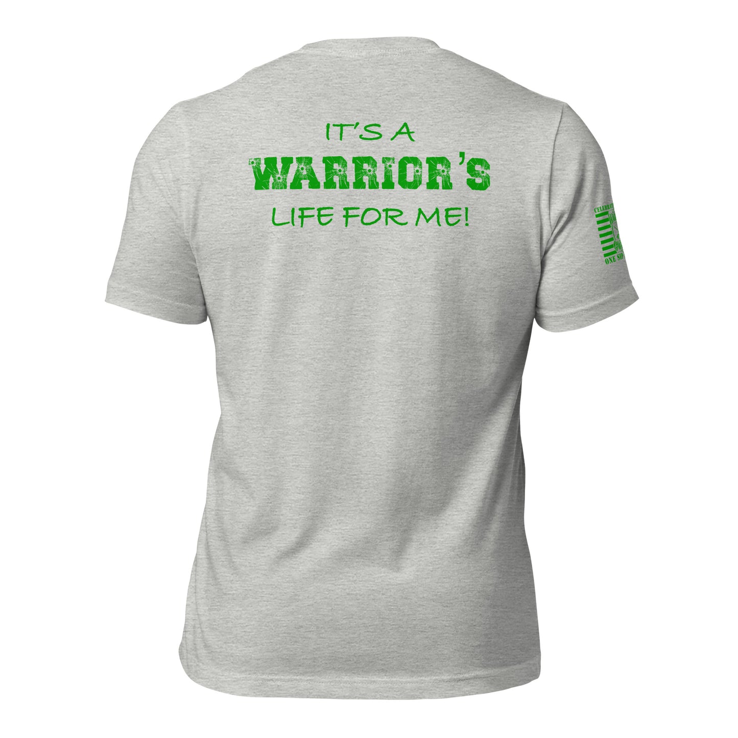 A Warrior's Life T-shirt