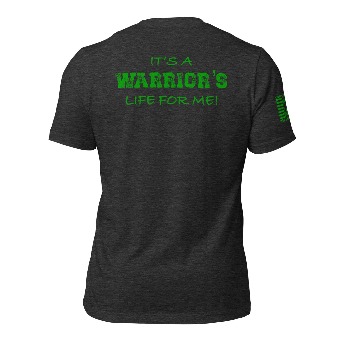 A Warrior's Life T-shirt