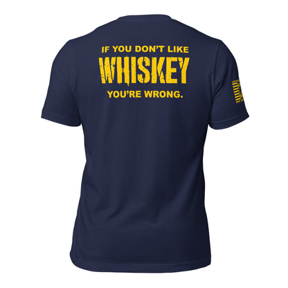 If You Don’t Like Whiskey Veterans’ Whiskey Club t-shirt