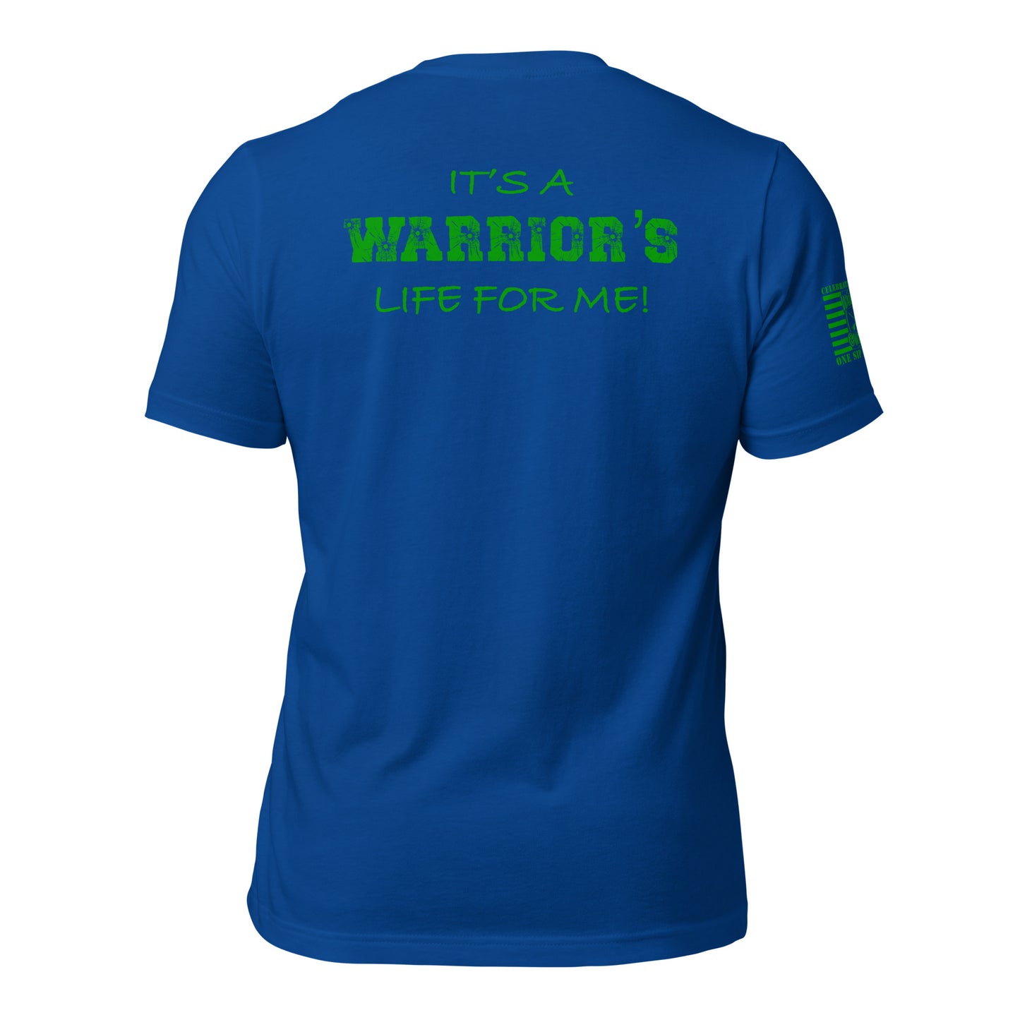 A Warrior's Life T-shirt
